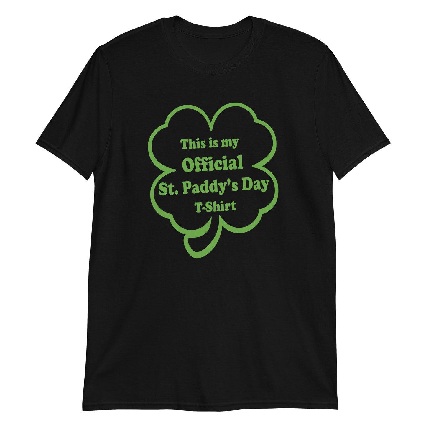 This is my Official St Paddy's Day Shirt graphic t-shirt